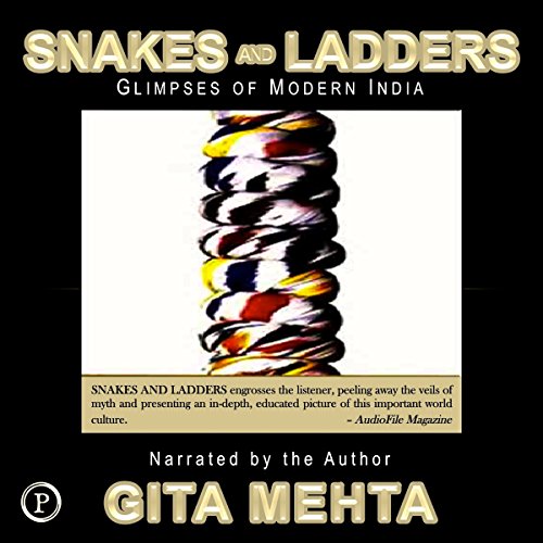Snakes and Ladders: Glimpses of Modern India