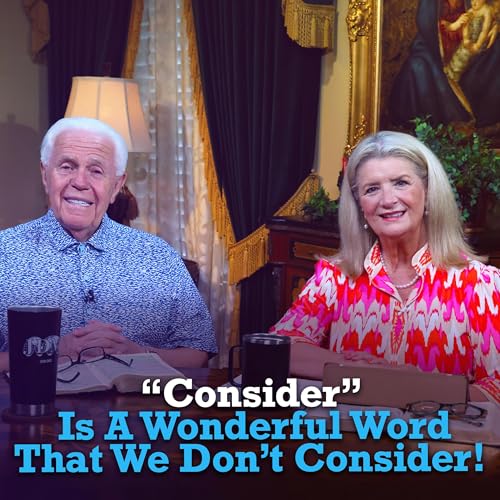 “Consider” Is A Wonderful Word We Don’t Consider!