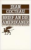 Brief an die Amerikaner - Jean Cocteau Übersetzer: Paul Celan 