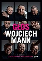 Głos. Wojciech Mann w rozmowie z Katarzyną Kubisiowską 8324061061 Book Cover