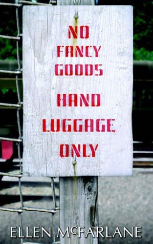 No Fancy Goods, Hand Luggage Only