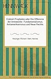 Endzeit-Propheten oder Die Offensive der Antiwestler. Fundamentalismus, Antiamerikanismus und Neue Rechte. - Richard / Stein, Hannes Herzinger