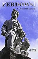 Ferdowski: A Critical Biography 1568592795 Book Cover