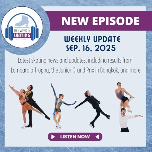 Page de couverture de This Week in Skating / 2025 Lombardia Trophy, JGP Bangkok and U.S. Solo Dance Finals Recap