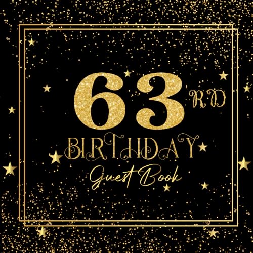 63rd Birthday Guest Book: Black and Gold Cover | Happy Birthday Guest Book | Guest Message and Thoughts