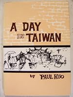 A Day in Taiwan B002JSQIY8 Book Cover
