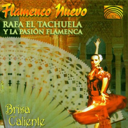 Flamenco Nuevo (Brisa Caliente - Rafa El Tachuela & La Pasion Flamenca)