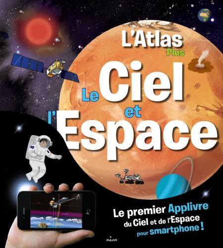 Télécharger L'Atlas plus Wapati du ciel et de l'espace Francais PDF