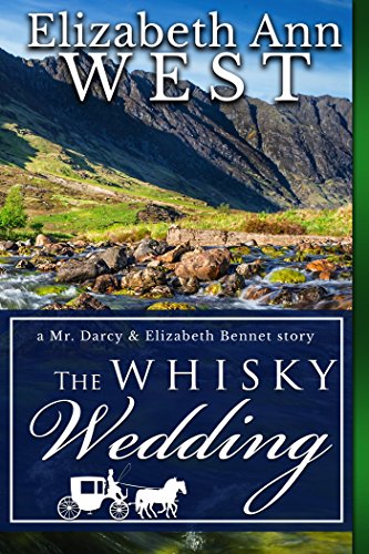 The Whisky Wedding: a Mr. Darcy and Elizabeth Bennet story