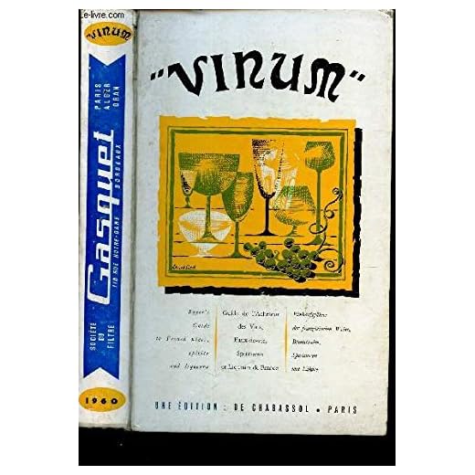VINUM - le guide l'acheteur / des vins, cidres, eaux de de vie, spiritueux, liqueyrs de France et industries annexes, materiel de cave et embouteillage, manutention, oenologie, transports et transit. / 4e EDITION.