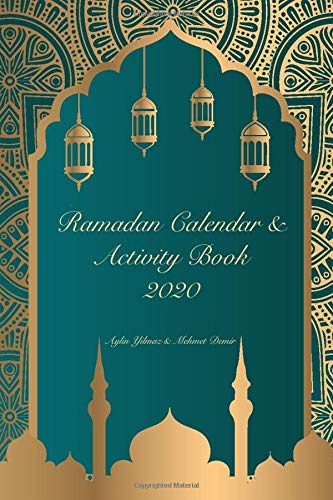 Ramadan Calendar 2020 & Islamic Activity Book: Ramadan 2020 Daily Planner, Gratitude Journal