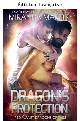 La protection du dragon (Dragons de la planète rouge de Tajss t. 16)