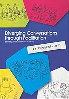 Diverging conversations through facilitation: 24 targeted cases 9078440724 Book Cover