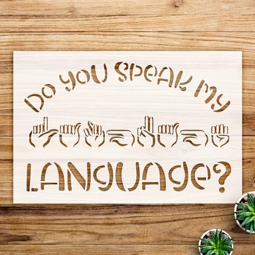 Funny ASL Stencil for Home Decor and Craft Projects, Reusable Mylar Template for Wood Signs and Wall Art, do You Speak My Sign Language Design - Size A2 (23.4