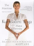 Maya Fiennes - The Mantras of Kundalini Yoga: Balance Your Hormones [DVD]