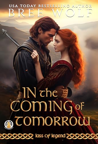 In the Coming of Tomorrow (Lass of Legend Book 3)