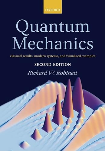 Quantum Mechanics: Classical Results, Modern Systems, and Visualized Examples