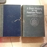A Short History of the American People: 2 Vol Set Vol 1-1492-1865, Vol 2-1865-1947 B000GS7Q2Q Book Cover