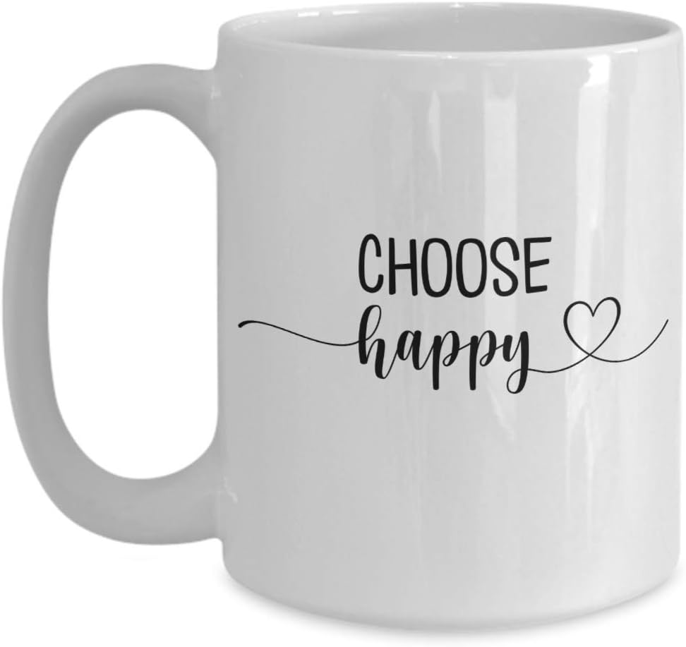 Choose Happy Mug Cute Inspirational Motivational Quote for Friends or Coworker