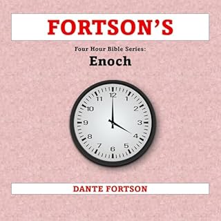 Fortson's Four Hour Bible Series: Enoch Audiobook By Dante Fortson cover art