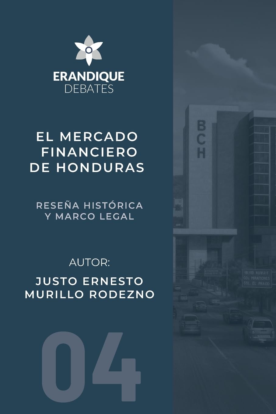 El mercado financiero de Honduras: Reseña histórica y marco legal