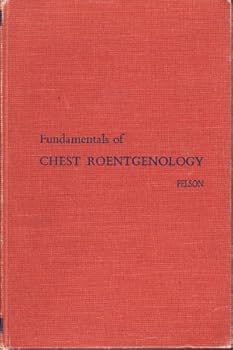 Hardcover Fundamentals of Chest Roentgenology Book