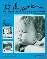 La Garderie, Une Experience de Vie pour l'Enfant: Volet 1 2551089727 Book Cover
