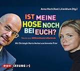  Ist meine Hose noch bei euch? Neues aus SMSvonGesternNacht.de: Lesung mit Christoph Maria Herbst und Annette Frier (1 CD)