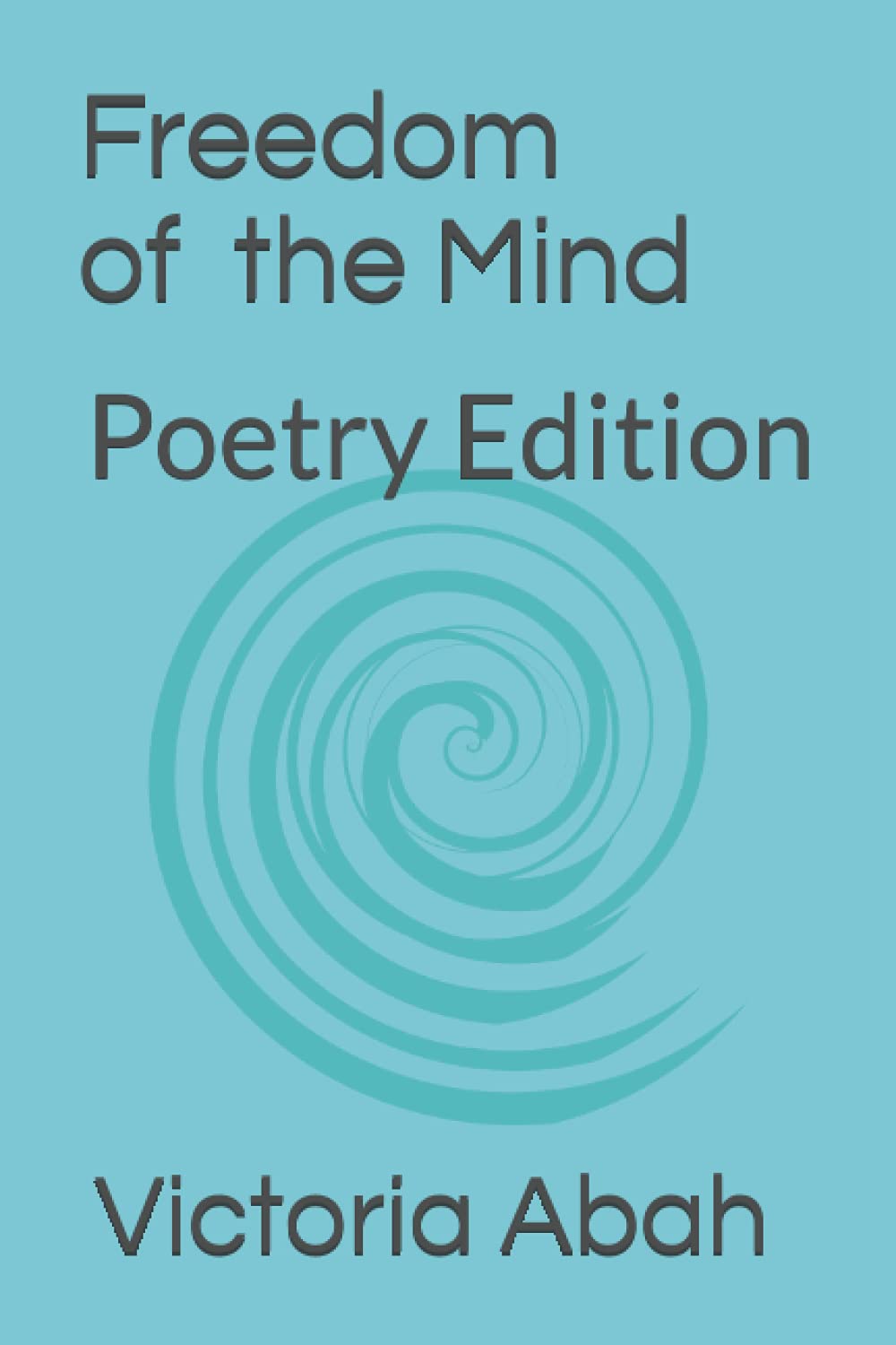 Freedom of the mind: Poetry Edition