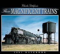 Those Magnificent Trains 2001 Calendar (Datebooks) 0768338581 Book Cover