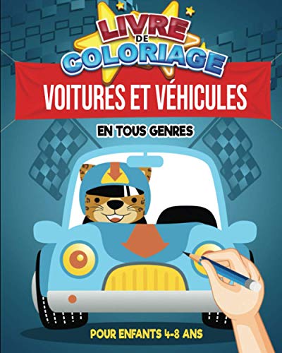Livre de coloriage : Voitures et Véhicules en tous genres | Pour enfants 4-8 ans: 30 coloriages pour les passionnés de voitures, camions, vélos, ... Noël F (Marie & Poppyns) (French Edition)