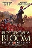  Bloodflowers Bloom (The Astral Wanderer Book 2) (English Edition)