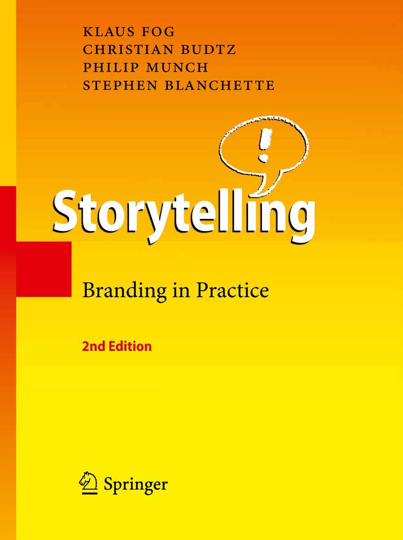 Storytelling: Branding in Practice,Fog, Klaus Klaus Fog, Christi