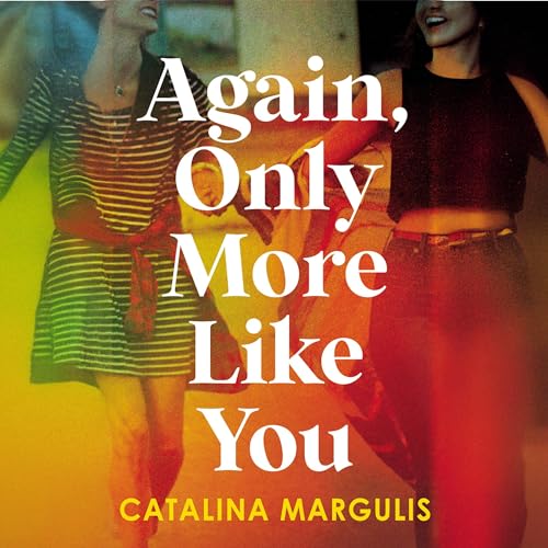 Again, Only More Like You by Catalina Margulis episode artwork