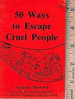 50 Ways to Escape Cruel People 0911203095 Book Cover