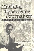 Man-at-a-Typewriter Journalism 0967026105 Book Cover