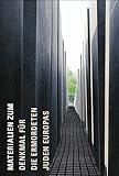  Materialien zum Denkmal für die ermordeten Juden Europas. Katalog