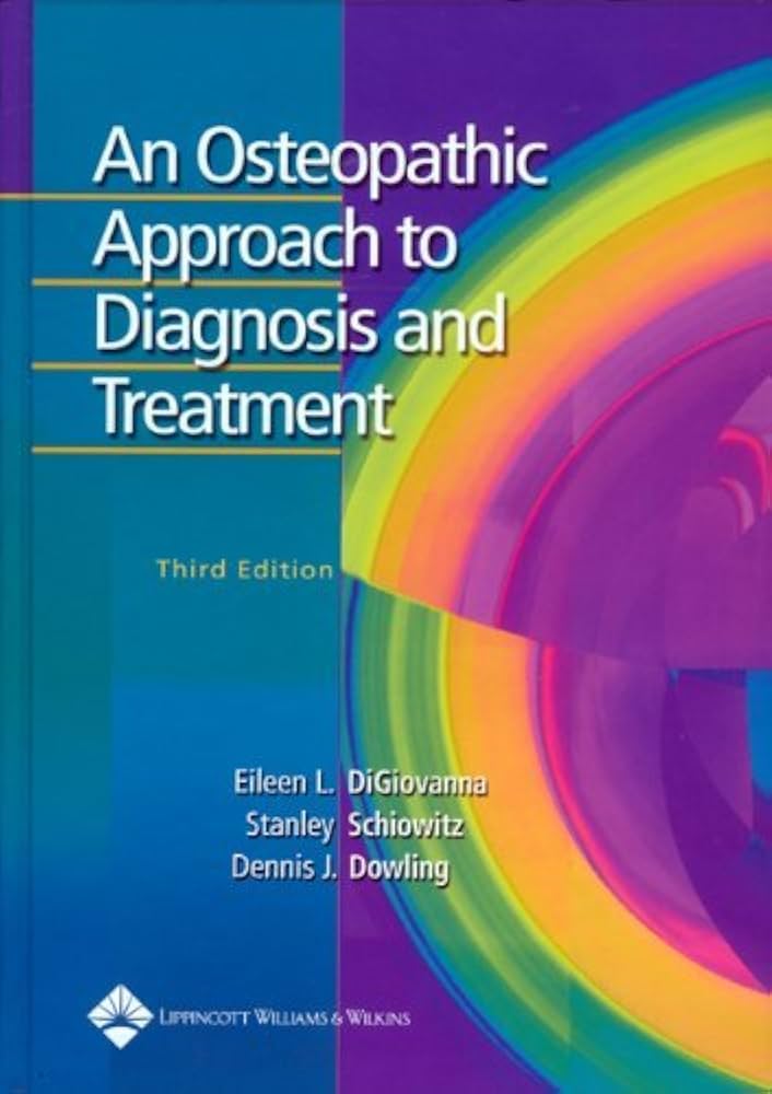 An Osteopathic Approach to Diagnosis and Treatment Third Edition