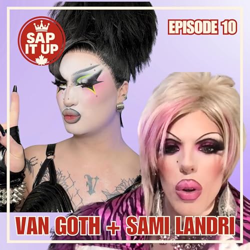 Van Goth and Sami Landri on Canada's Drag Race Top 4, Track Record, and Reddit
