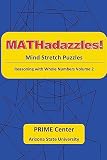 MATHadazzles Mind Stretch Puzzles: Reasoning with Numbers Volume 2