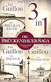 Der Brückenbauer, Die Brüder, Die Heimkehrer - (3in1-Bundle): Drei Romane in einem Band - Jan Guillou Übersetzer: Lotta Rüegger, Holger Wolandt 