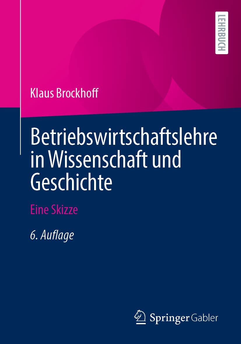 Springer – Buch – Betriebswirtschaftslehre in Wissenschaft und Geschichte: Eine Skizze