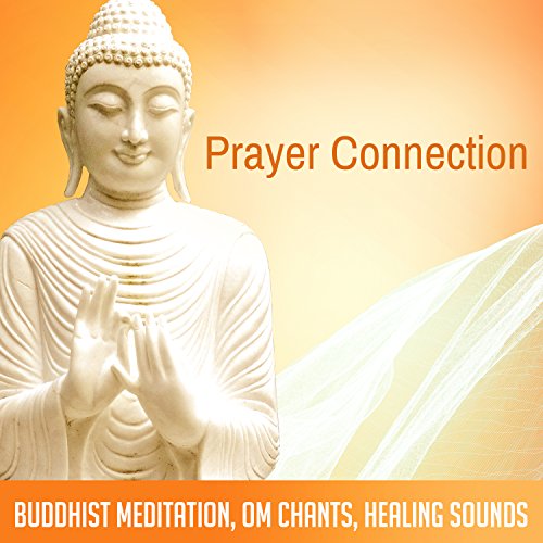Amazon Music Buddhism AcademyのPrayer Connection Buddhist Meditation
