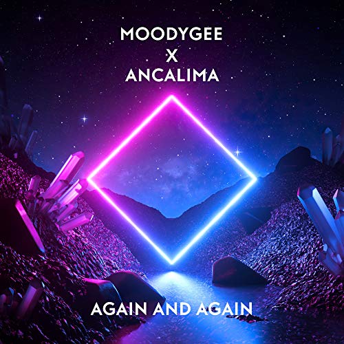 Amazon Music UnlimitedでMoodygee & AncalimaのAgain and Againを