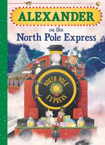 Alexander on the North Pole Express 1728203015 Book Cover