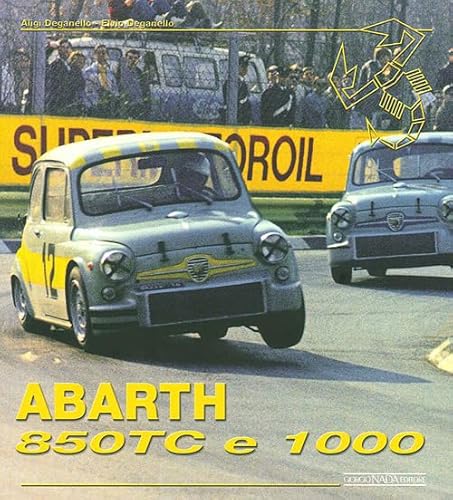 Abarth 850 Tc & 1000. Ediz. Illustrata