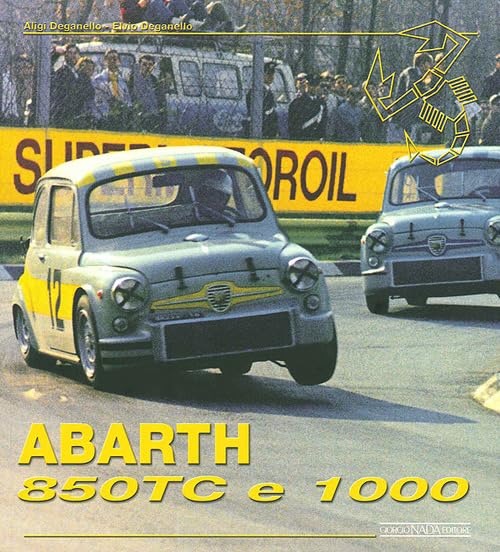  Abarth 850 tc & 1000. Ediz. illustrata