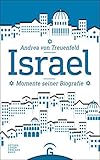 Israel: Momente seiner Biografie - Andrea von Treuenfeld