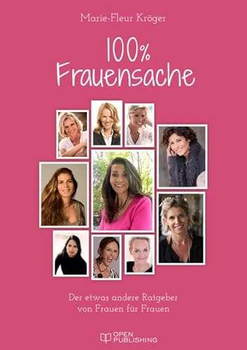 Preisvergleich Produktbild 100% Frauensache: Der etwas andere Ratgeber von Frauen für Frauen