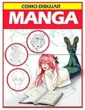  Como dibujar Manga: Aprende a dibujar anime y manga paso a paso